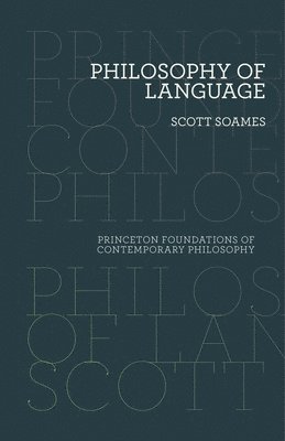 Scott Soames - Philosophy of Language, Häftad