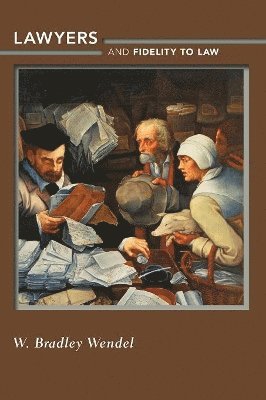 Lawyers and Fidelity to Law