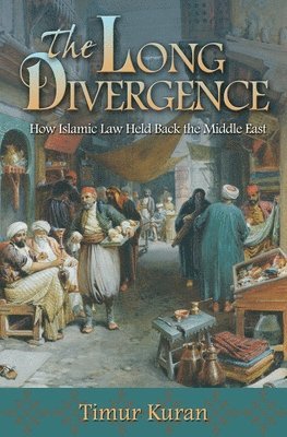 Timur Kuran - Long Divergence, Häftad