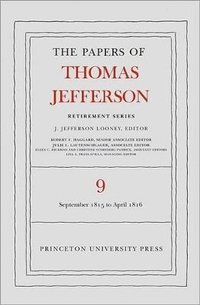 bokomslag The Papers of Thomas Jefferson, Retirement Series, Volume 9