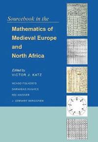 bokomslag Sourcebook in the Mathematics of Medieval Europe and North Africa