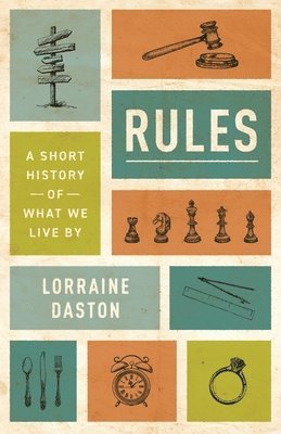 Lorraine Daston - Rules, Inbunden