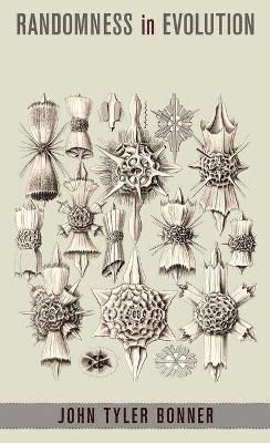 John Tyler Bonner - Randomness in Evolution, Inbunden