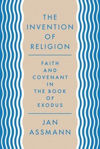 bokomslag The Invention of Religion