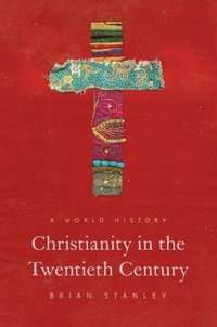 bokomslag Christianity in the Twentieth Century