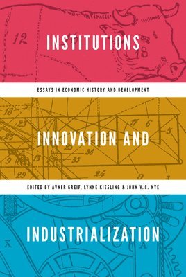 bokomslag Institutions, Innovation, and Industrialization