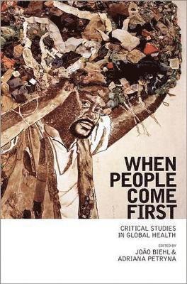 João Biehl, Adriana Petryna, Joao Biehl - When People Come First, Häftad