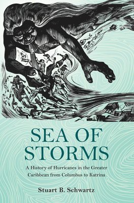 Stuart B. Schwartz - Sea of Storms, Inbunden