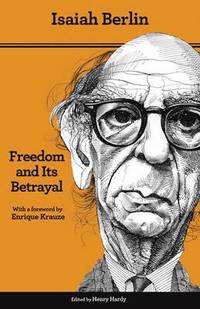 bokomslag Freedom and Its Betrayal: Six Enemies of Human Liberty - Updated Edition