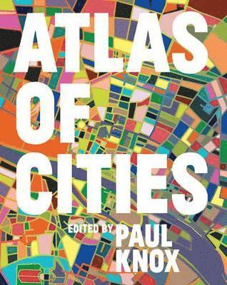 Paul Knox - Atlas of Cities, Inbunden