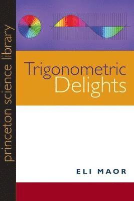 Eli Maor - Trigonometric Delights, Häftad