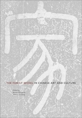 The Family Model in Chinese Art and Culture 1