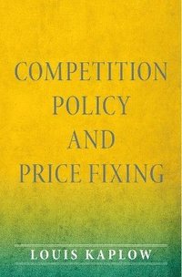 bokomslag Competition Policy and Price Fixing