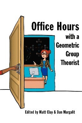 Matt Clay, Dan Margalit - Office Hours with a Geometric Group Theorist, Häftad