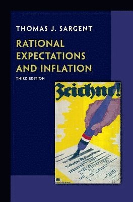 Thomas J. Sargent - Rational Expectations and Inflation, Inbunden
