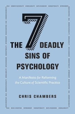 Chris Chambers - Seven Deadly Sins of Psychology, Inbunden