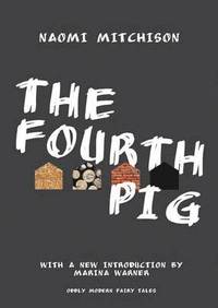 bokomslag The Fourth Pig