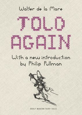 Walter de la Mare - Told Again, Inbunden