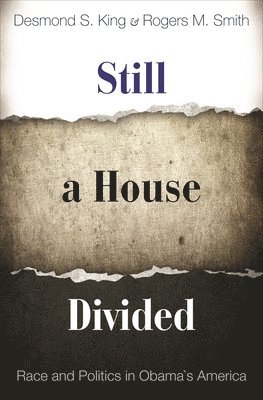 Desmond King, Rogers M. Smith - Still a House Divided, Häftad