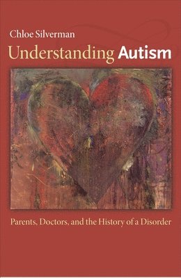 Chloe Silverman - Understanding Autism, Häftad