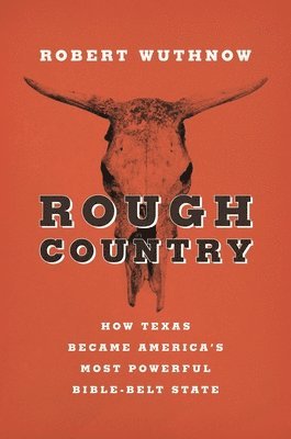 Robert Wuthnow - Rough Country, Inbunden