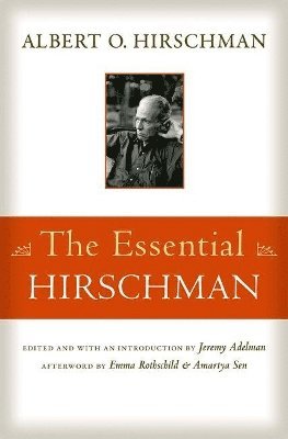 Albert O. Hirschman, Jeremy Adelman - Essential Hirschman, Inbunden
