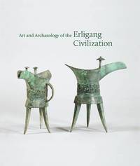 bokomslag Art and Archaeology of the Erligang Civilization