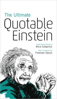 Albert Einstein, Alice Calaprice, Alice (Senior Editor) Calaprice - Ultimate Quotable Einstein, Häftad