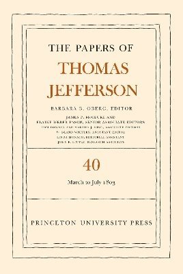 Thomas Jefferson, Barbara B. Oberg - Papers of Thomas Jefferson, Volume 40, Inbunden
