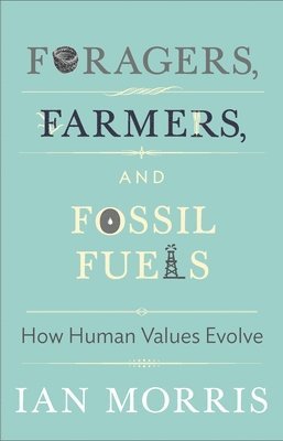 Foragers, Farmers, and Fossil Fuels 1