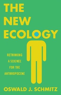 Oswald J. Schmitz - New Ecology, Inbunden