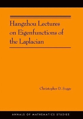 bokomslag Hangzhou Lectures on Eigenfunctions of the Laplacian