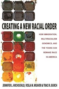 bokomslag Creating a New Racial Order