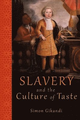 bokomslag Slavery and the Culture of Taste