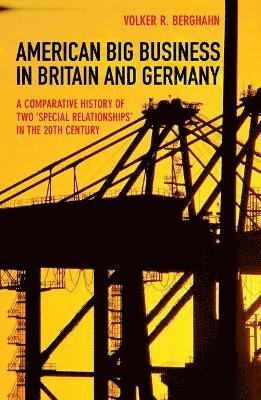 American Big Business in Britain and Germany 1