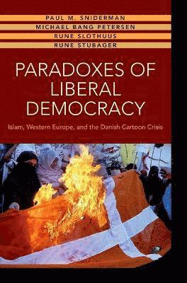 Paul M. Sniderman, Michael Bang Petersen, Rune Slothuus, Rune Stubager - Paradoxes of Liberal Democracy, Inbunden