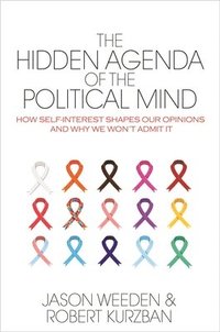 bokomslag The Hidden Agenda of the Political Mind