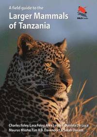 bokomslag A Field Guide to the Larger Mammals of Tanzania