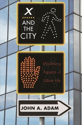 John A. Adam - X and the City, Häftad