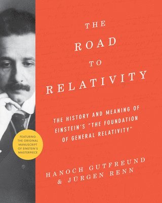 Hanoch Gutfreund, Jürgen Renn - Road to Relativity, Inbunden