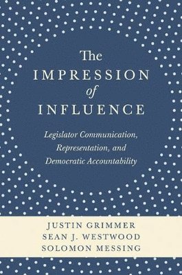 Justin Grimmer, Sean J. Westwood, Solomon Messing, Sean J Westwood - Impression of Influence, Häftad