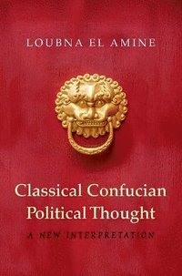 bokomslag Classical Confucian Political Thought