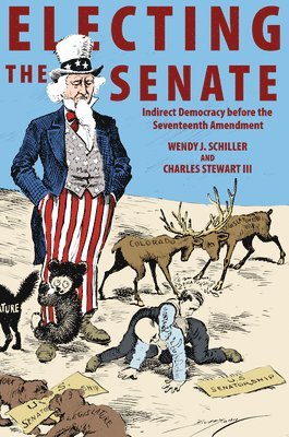 Wendy J. Schiller, Charles Stewart - Electing the Senate, Häftad