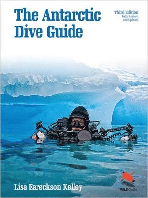 Lisa Eareckson Kelley - Antarctic Dive Guide, Häftad