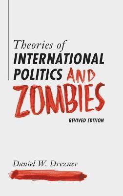 Theories of International Politics and Zombies 1
