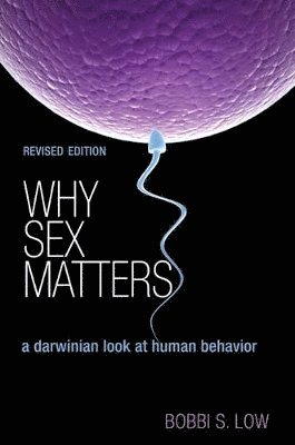 Bobbi S. Low, Bobbi S Low - Why Sex Matters, Häftad