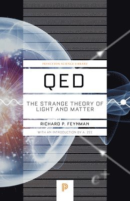 bokomslag QED - The Strange Theory of Light and Matter
