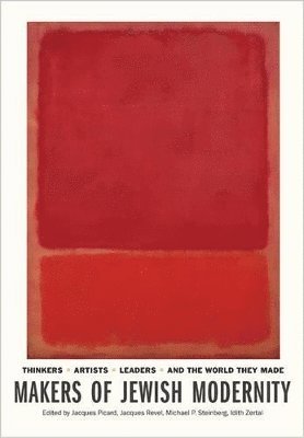 Jacques Picard, Jacques Revel, Michael P. Steinberg, Idith Zertal - Makers of Jewish Modernity, Inbunden