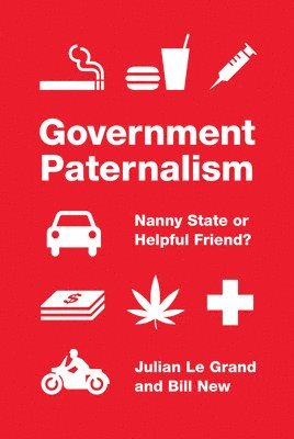 Julian Le Grand, Bill New - Government Paternalism, Inbunden
