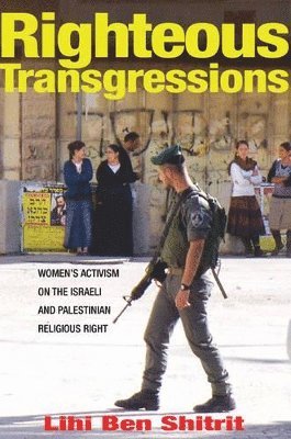 Lihi Ben Shitrit - Righteous Transgressions, Inbunden